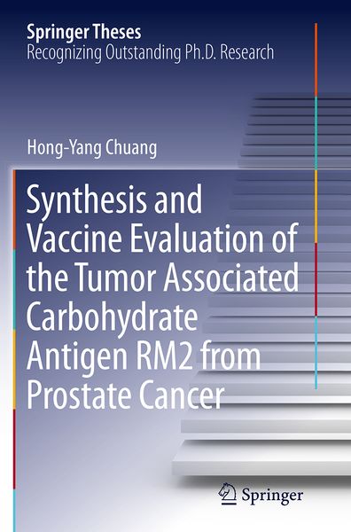 Produktbild: Synthesis and Vaccine Evaluation of the Tumor Associated Carbohydrate Antigen RM2 from Prostate Cancer