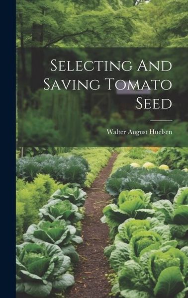 Produktbild: Selecting And Saving Tomato Seed