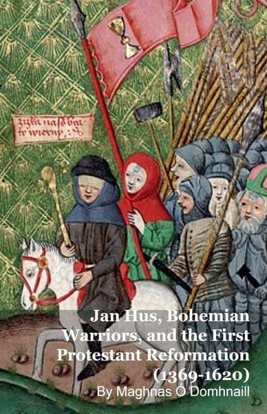 Produktbild: Jan Hus, Bohemian Warriors, and the First Protestant Reformation (1369-1620)