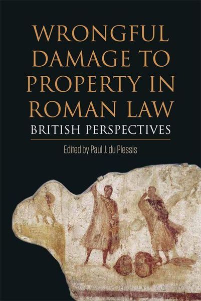 Produktbild: Wrongful Damage to Property in Roman Law