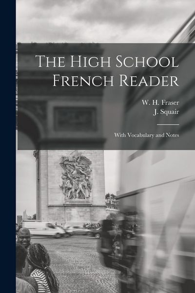 Produktbild: The High School French Reader [microform]: With Vocabulary and Notes