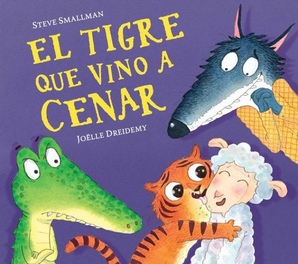 Produktbild: El Tigre Que Vino a Cenar / The Tiger Who Came for Dinner