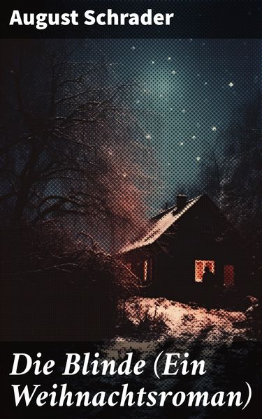 Produktbild: Die Blinde (Ein Weihnachtsroman)