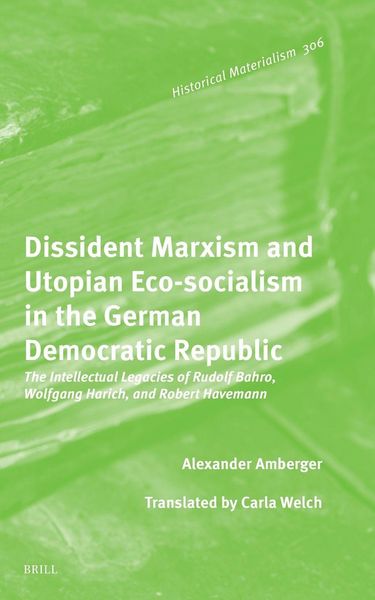 Produktbild: Dissident Marxism and Utopian Eco-Socialism in the German Democratic Republic