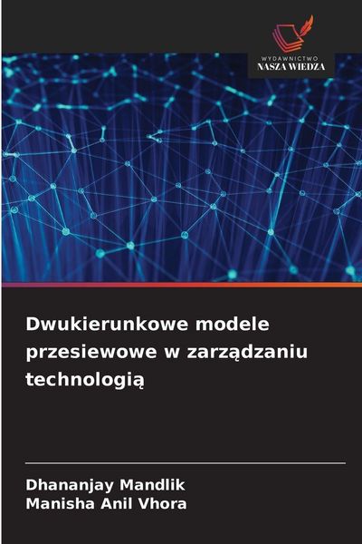 Produktbild: Dwukierunkowe modele przesiewowe w zarz&iquest;dzaniu technologi&iquest;