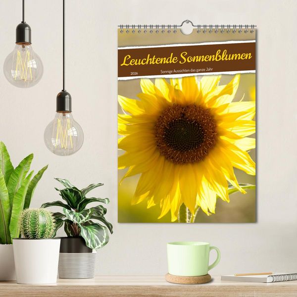 Produktbild: Leuchtende Sonnenblumen, sonnige Aussichten das ganze Jahr (Wandkalender 2026 DIN A4 hoch), CALVENDO Monatskalender