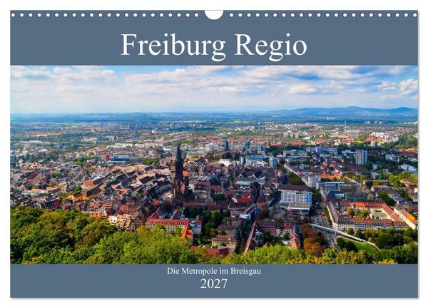 Produktbild: Freiburg Regio (Wandkalender 2027 DIN A3 quer), CALVENDO Monatskalender
