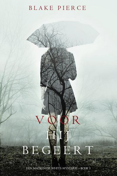 Produktbild: Voordat hij Begeert (Een Mackenzie White-mysterie - Boek 3)