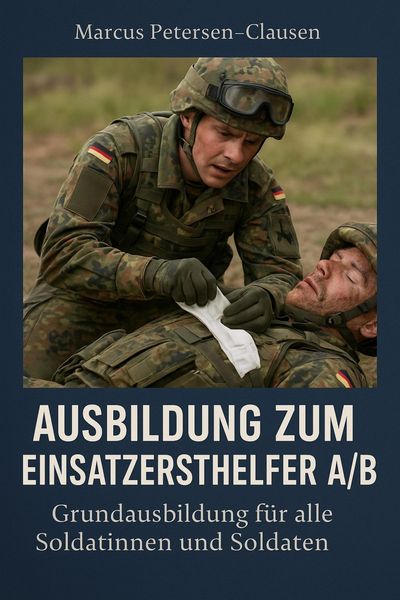 Einsatzersthelfer A/B bei der Bundeswehr - Grundausbildung