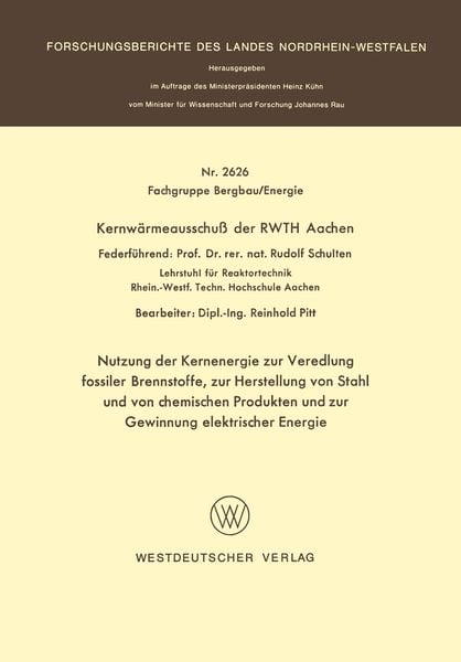Produktbild: Nutzung der Kernenergie zur Veredlung fossiler Brennstoffe, zur Herstellung von Stahl und von chemischen Produkten und zur Gewinnung elektrischer Ener