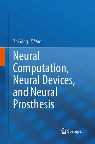 Produktbild: Neural Computation, Neural Devices, and Neural Prosthesis