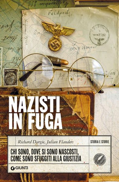 Produktbild: Nazisti in fuga. Chi sono, dove si sono nascosti, come sono sfuggiti alla giustizia