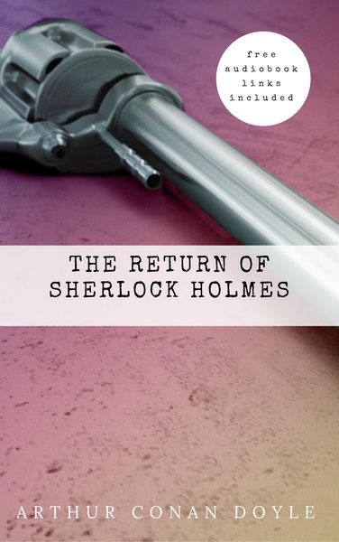 Produktbild: Arthur Conan Doyle: The Return of Sherlock Holmes (The Sherlock Holmes novels and stories #6)