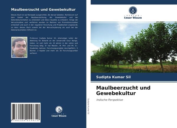 Maulbeerzucht und Gewebekultur, Taschenbuch von Sudipta Kumar Sil, Verlag Unser Wissen, 9786204029610