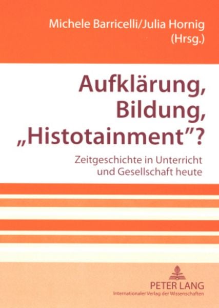Produktbild: Aufkl&auml;rung, Bildung, &laquo;Histotainment&raquo;?