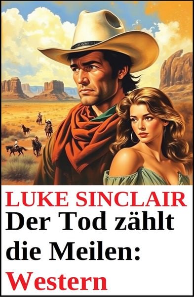 Produktbild: Der Tod z&auml;hlt die Meilen: Western