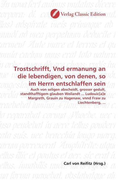 Produktbild: Trostschrifft, Vnd ermanung an die lebendigen, von denen, so im Herrn entschlaffen sein