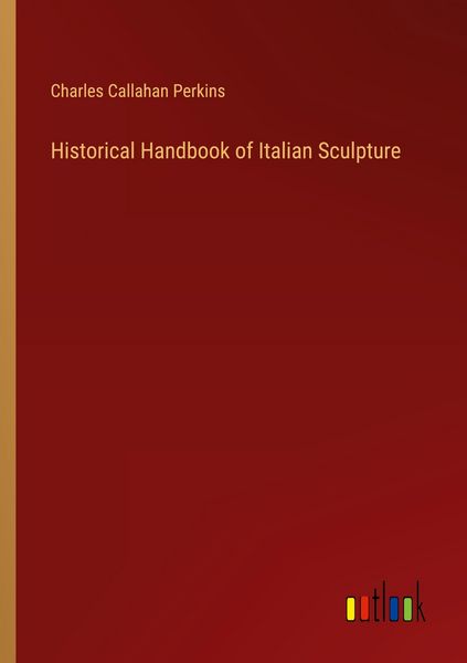 Produktbild: Historical Handbook of Italian Sculpture