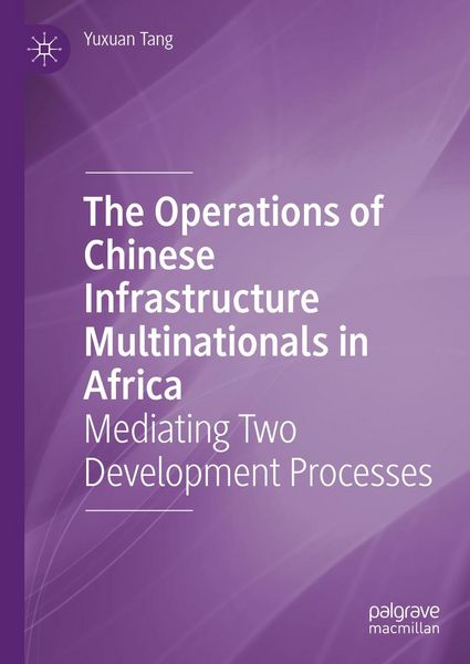 Produktbild: The Operations of Chinese Infrastructure Multinationals in Africa