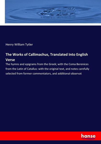 Produktbild: The Works of Callimachus, Translated Into English Verse