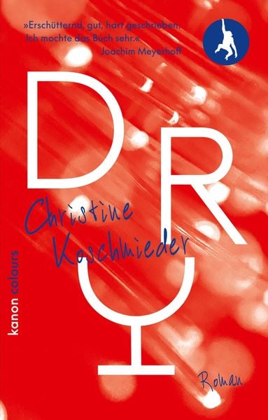 Dry, Taschenbuch von Christine Koschmieder, Kanon Verlag Berlin, 978-3-9856813-7-2