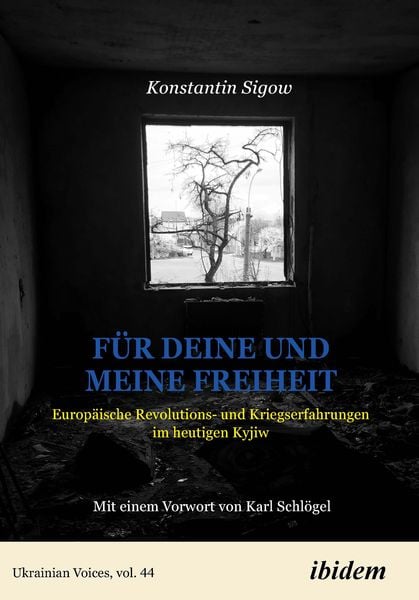 Für Deine und meine Freiheit: Weckrufe aus Kyjiw, Taschenbuch von Konstantin Sigow, Ibidem, 9783838217550