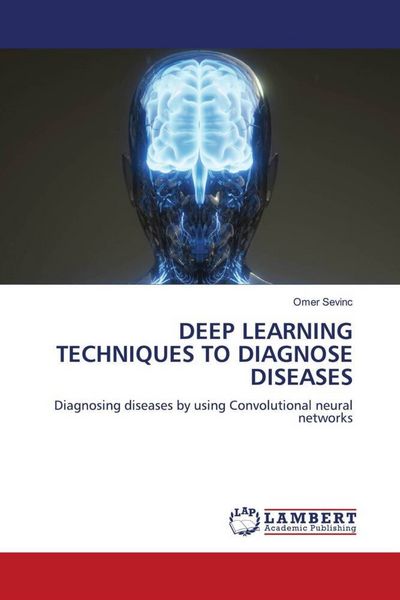 Produktbild: Deep Learning Techniques To Diagnose Diseases