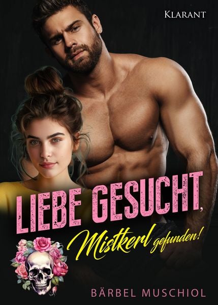 Produktbild: Liebe gesucht, Mistkerl gefunden! Liebesroman