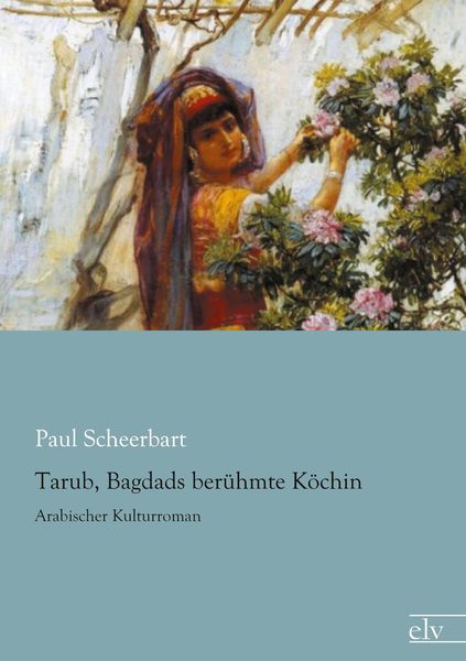 Produktbild: Tarub, Bagdads ber&uuml;hmte K&ouml;chin