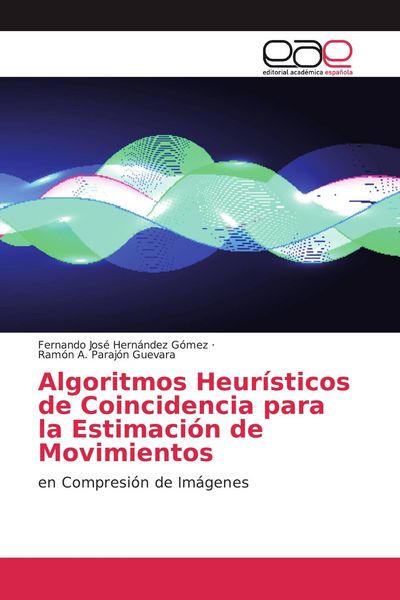 Produktbild: Algoritmos Heur&iacute;sticos de Coincidencia para la Estimaci&oacute;n de Movimientos
