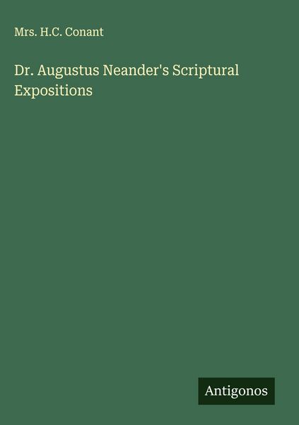 Produktbild: Dr. Augustus Neander's Scriptural Expositions