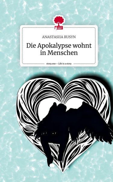 Produktbild: Die Apokalypse wohnt in Menschen. Life is a Story - story.one