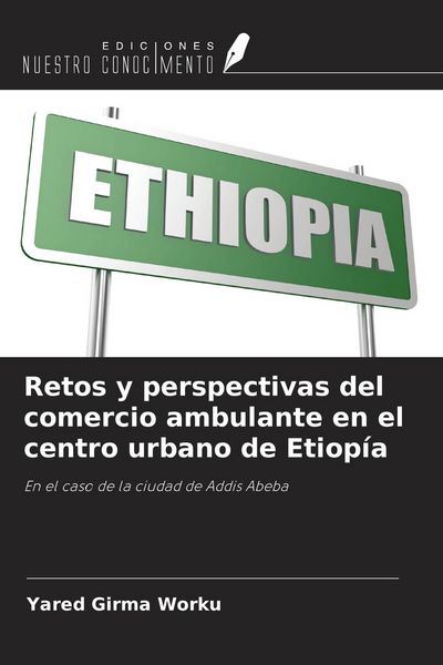 Produktbild: Retos y perspectivas del comercio ambulante en el centro urbano de Etiop&iacute;a