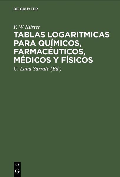 Produktbild: Tablas logaritmicas para qu&iacute;micos, farmac&eacute;uticos, m&eacute;dicos y f&iacute;sicos