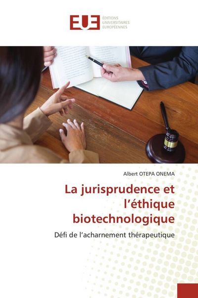 Produktbild: La jurisprudence et l'&eacute;thique biotechnologique