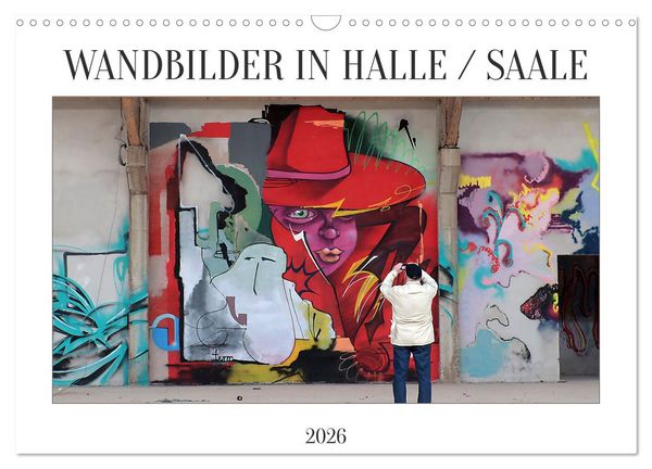 WANDBILDER IN HALLE / SAALE (Wandkalender 2026 DIN A3 quer), CALVENDO Monatskalender