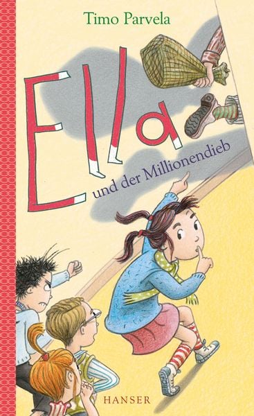 Ella und der Millionendieb / Ella Band 9, Gebundene Ausgabe von Timo Parvela, Carl Hanser, 978-3-446-24519-8