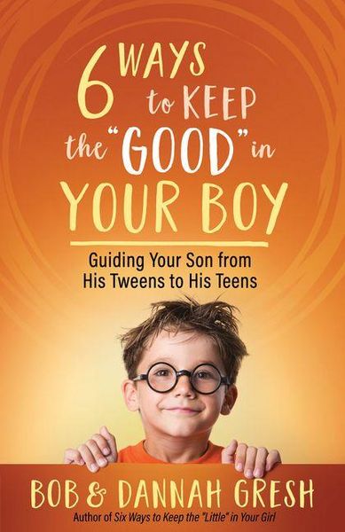 Produktbild: Six Ways to Keep the "Good" in Your Boy