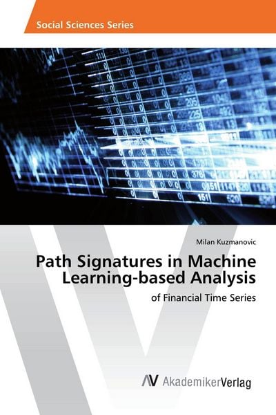 Produktbild: Path Signatures in Machine Learning-based Analysis