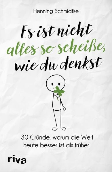 Produktbild: Es ist nicht alles so schei&szlig;e, wie du denkst