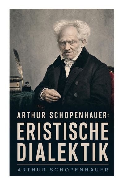 Produktbild: Arthur Schopenhauer: Eristische Dialektik