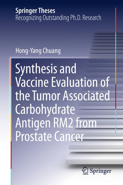 Produktbild: Synthesis and Vaccine Evaluation of the Tumor Associated Carbohydrate Antigen RM2 from Prostate Cancer