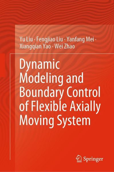 Produktbild: Dynamic Modeling and Boundary Control of Flexible Axially Moving System