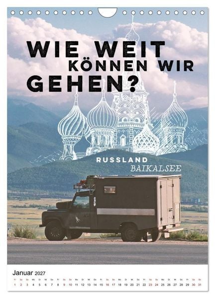 Produktbild: INTO THE FAR und die gro&szlig;en Fragen des Reisens - A True Overland Story (Wandkalender 2027 DIN A4 hoch), CALVENDO Monatskalender