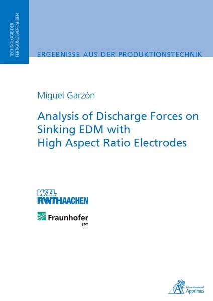 Produktbild: Analysis of Discharge Forces on Sinking EDM with High Aspect Ratio Electrodes
