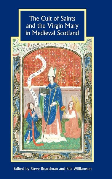 Produktbild: Cult of Saints and the Virgin Mary in Medieval Scotland