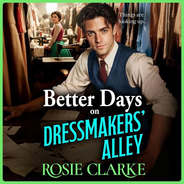 Better Days on Dressmakers' Alley