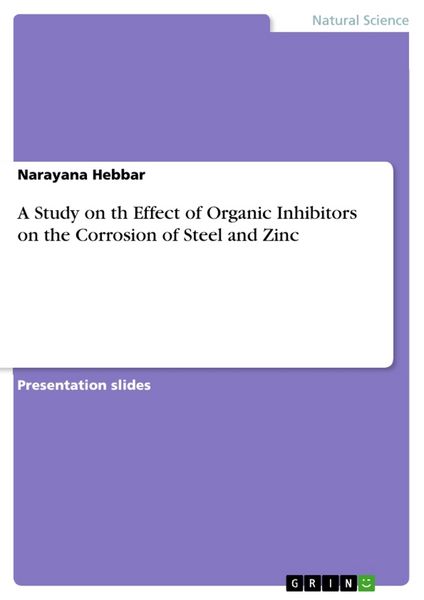 Produktbild: A Study on th Effect of Organic Inhibitors on the Corrosion of Steel and Zinc