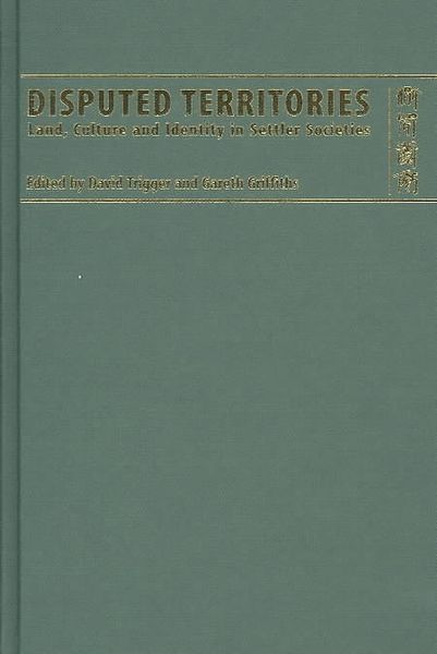 Produktbild: Disputed Territories: Land, Culture and Identity in Settler Societies