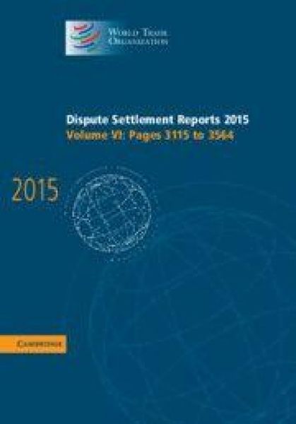 Produktbild: Dispute Settlement Reports 2015: Volume 6, Pages 3115-3564